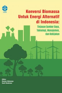 Konversi Biomassa Untuk Energi Alternatif di Indonesia