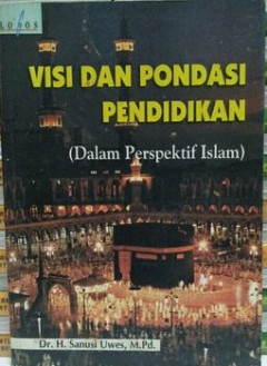 Visi dan Pondasi Pendidikan