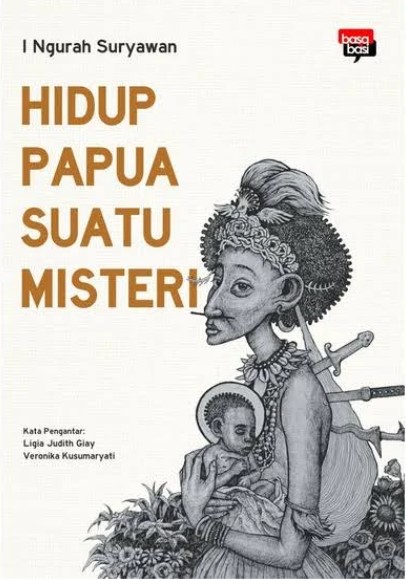 Hidup Papua Suatu Misteri