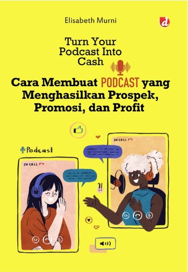 Cara Membuat Podcast yang Menghasilkan Prospek, Promosi, dan Profit