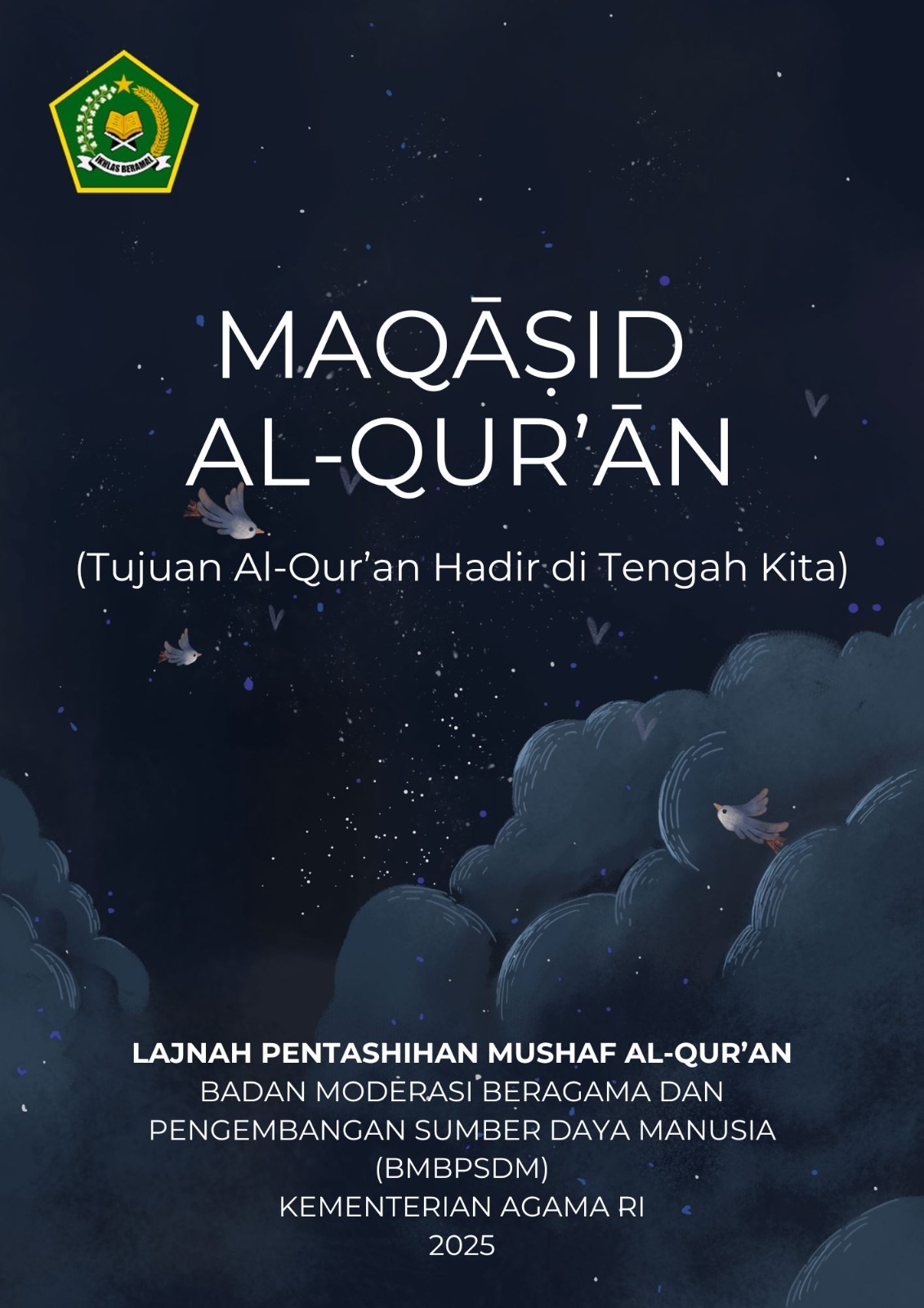 MAQASID AL-QUR'AN (TUJUAN AL-QUR'AN HADIR DI TENGAH KITA)