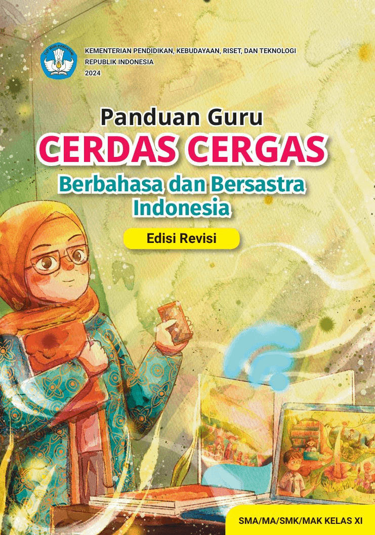 Panduan Guru  CERDAS CERGAS  Berbahasa dan Bersastra  Indonesia SMA/MA/SMK/MAK KELAS XI