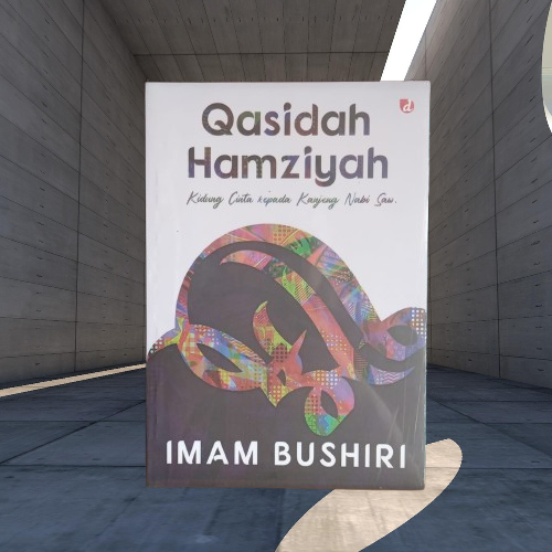 Qasidah Hamziyah Kidung Cintra Kepada Kanjeng Nabi Saw