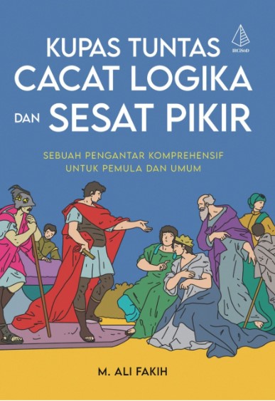 Kupas Tuntas Cacat Logika dan Sesat Pikir