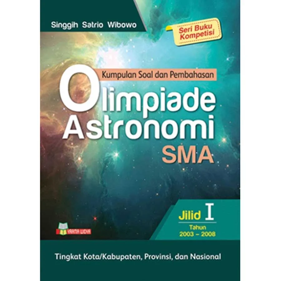 Kumpulan Soal dan Pembahasan Olimpiade Astronomi SMA Tingkat Kota/Kabupaten, Provinsi, dan Nasional