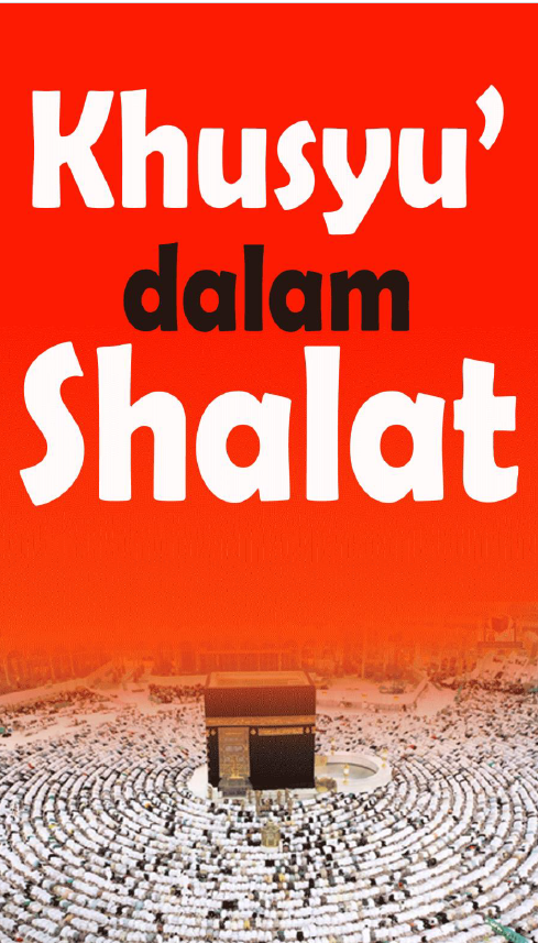 Khusyu’ Dalam Shalat