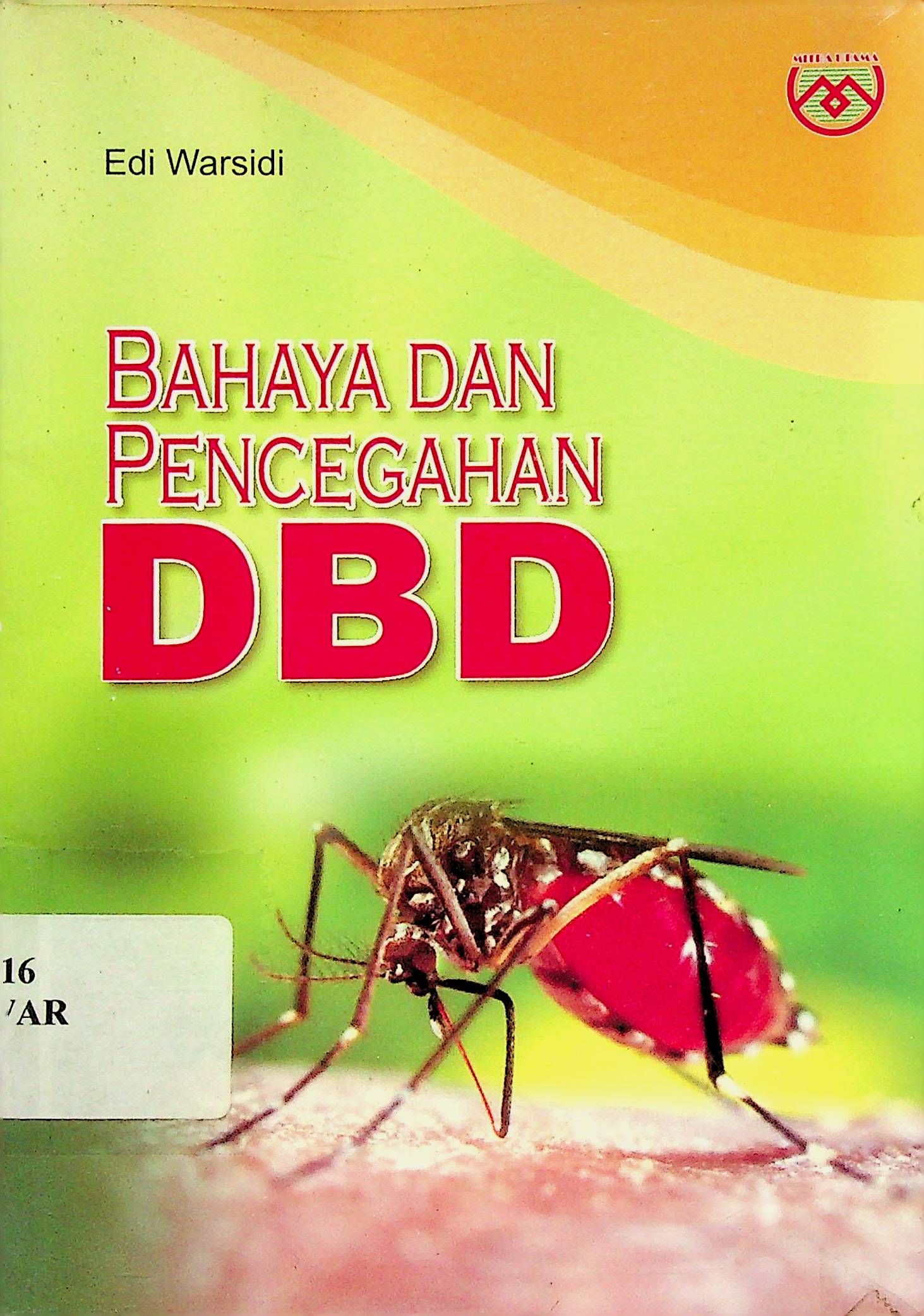 Bahaya dan Pencegahan DBD