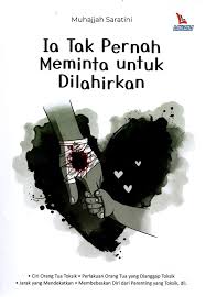 Ia Tak Pernah Meminta untuk Dilahirkan