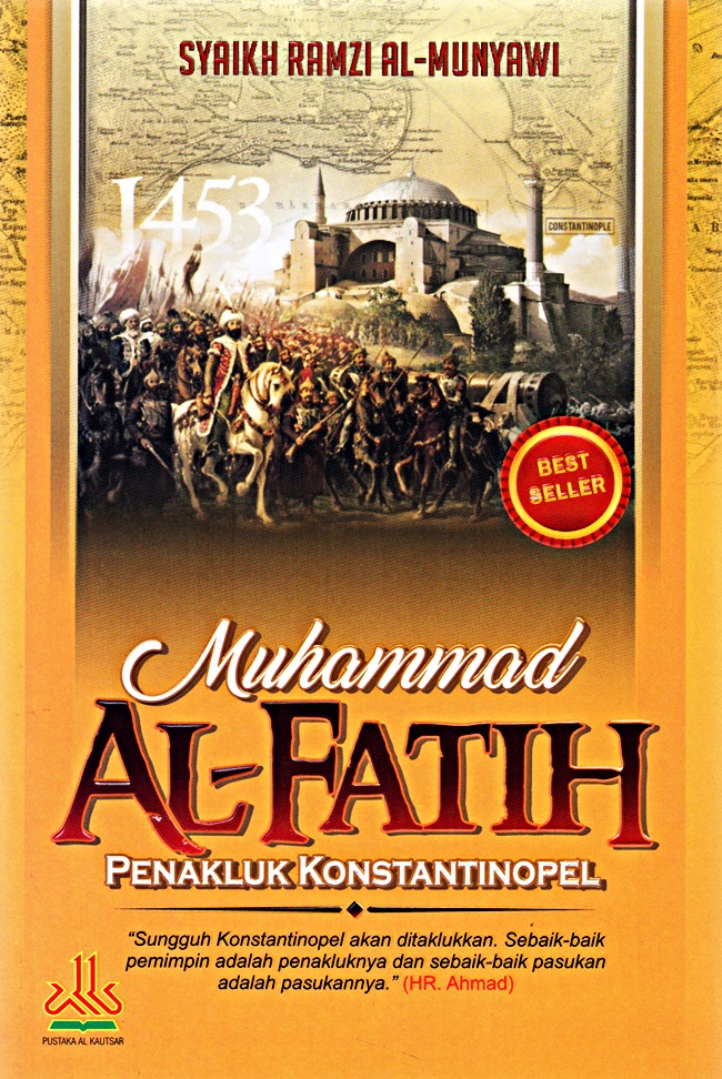 Muhammad al fatih: Penakluk Konstatinopel