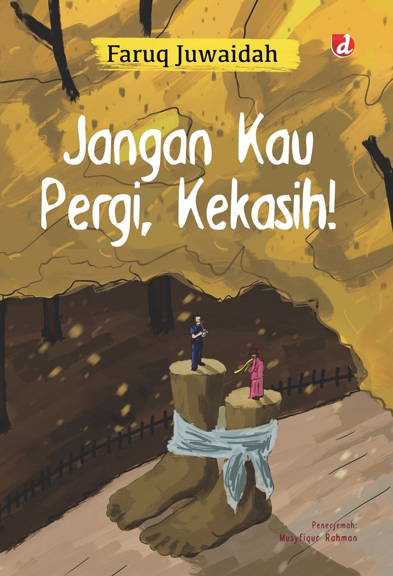 Jangan Kau Pergi, Kekasih!