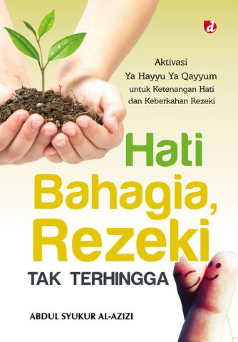 Hati Bahagia, Rezeki Tak Terhingga