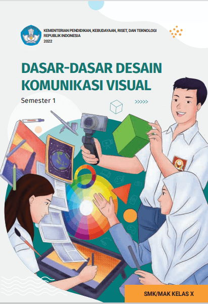 Dasar-Dasar Desain  Komunikasi Visual  Semester 1  SMK/MAK KELAS X